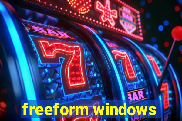 freeform windows